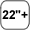 22'' +